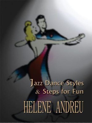 cover image of Jazz Dance Styles And Steps For Fun